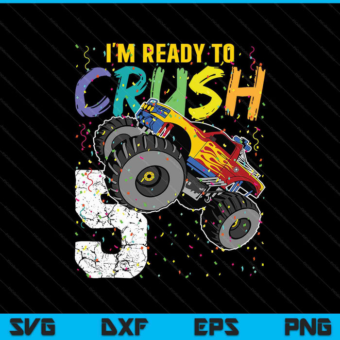 I'm Ready to Crush 5 Monster Truck 5th Birthday SVG PNG Cutting Printable Files