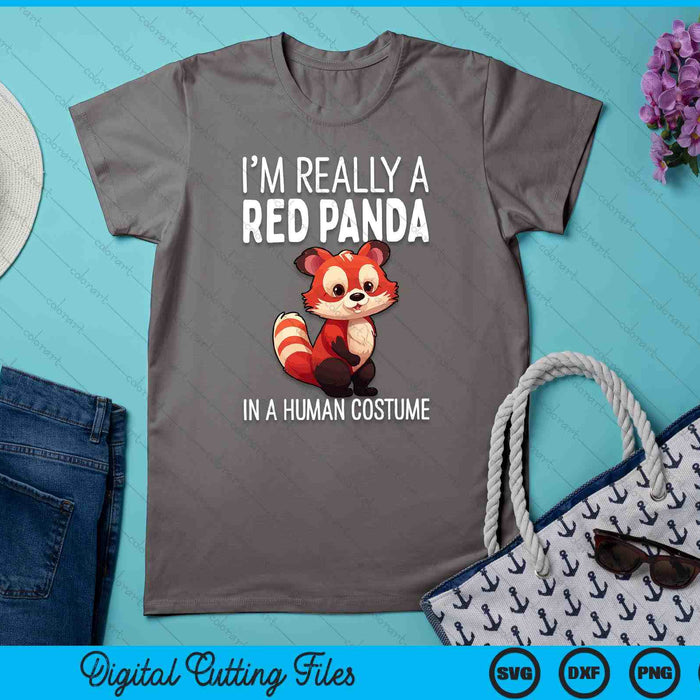 I'm Really A Red Panda In A Human Costume Halloween SVG PNG Digital Cutting Files