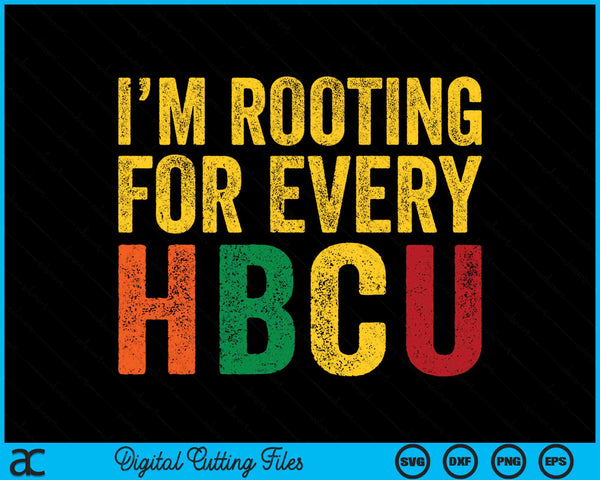 Ik ben aan het rooten voor elke HBCU Black History SVG PNG digitale afdrukbare bestanden