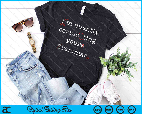 Estoy corrigiendo silenciosamente tu escuela secundaria SVG PNG cortando archivos imprimibles - on a t-shirt