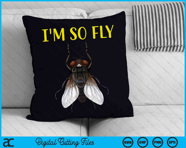 I'm So Fly Insect Bug Men Funny Novelty SVG PNG Digital Cutting Files