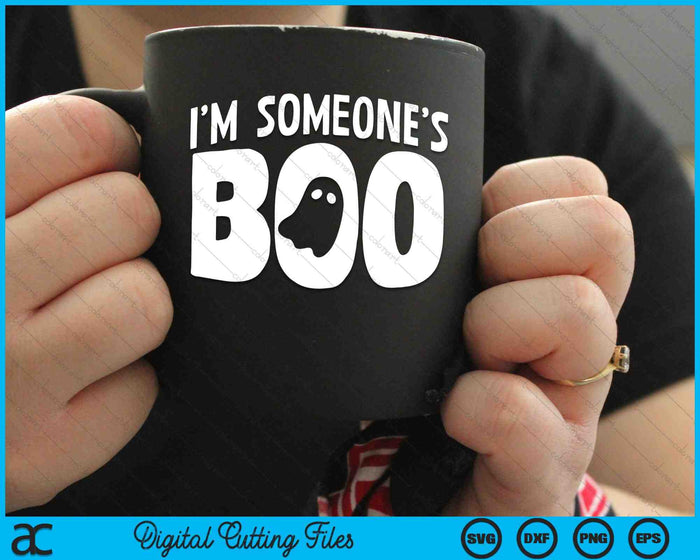 I'm Someone's Boo Funny Halloween Ghost SVG PNG Digital Cutting Files