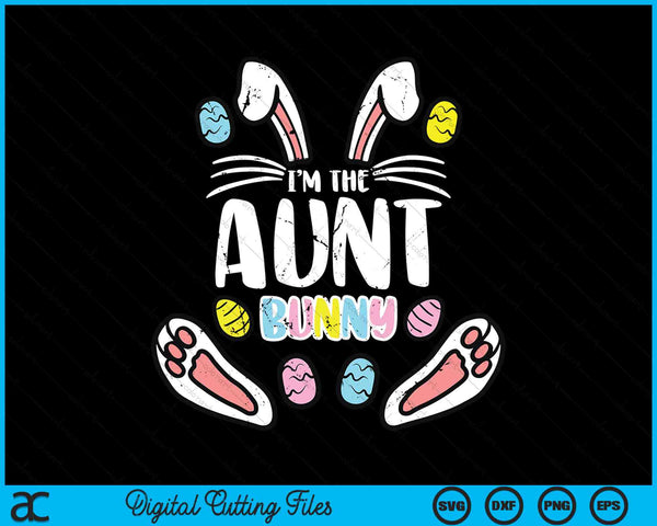 Ik ben de tante Bunny Rabbit Pasen SVG PNG digitale snijbestanden