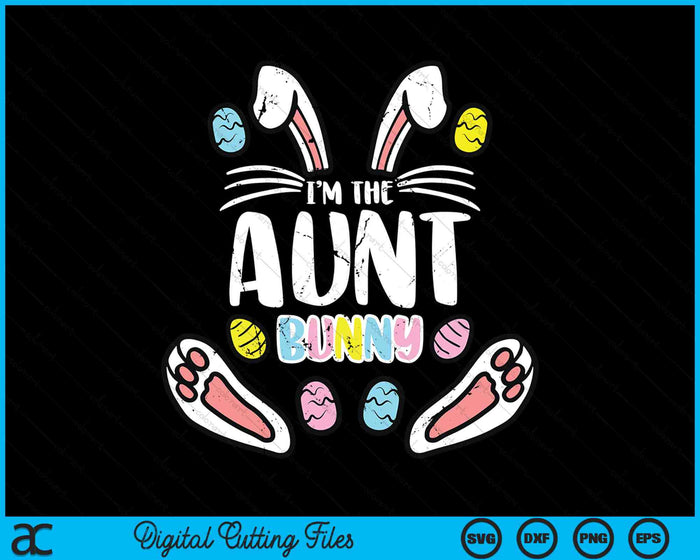 Ik ben de tante Bunny Rabbit Pasen SVG PNG digitale snijbestanden