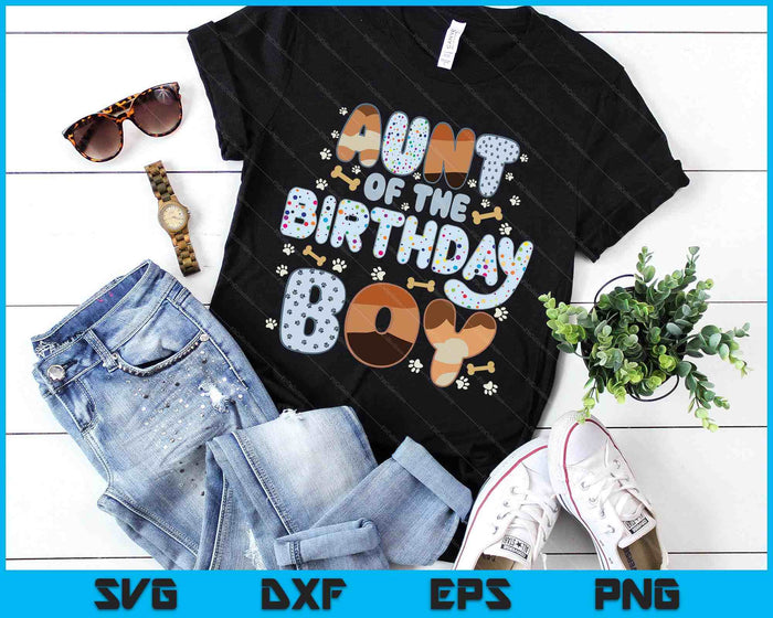 Aunt Of The Birthday Boy Family Party Decorations SVG PNG Files