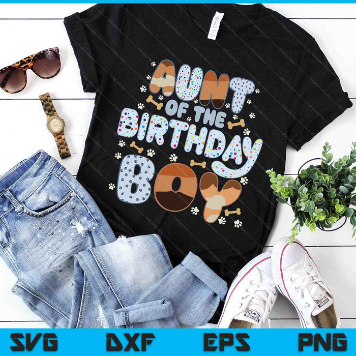 Aunt Of The Birthday Boy Family Party Decorations SVG PNG Files