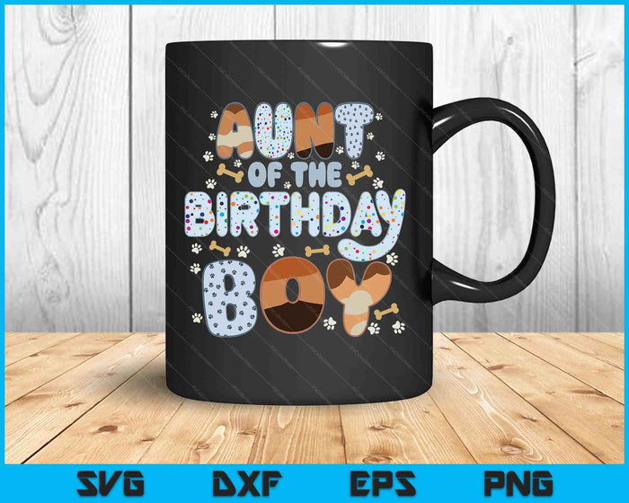 Aunt Of The Birthday Boy Family Party Decorations SVG PNG Files