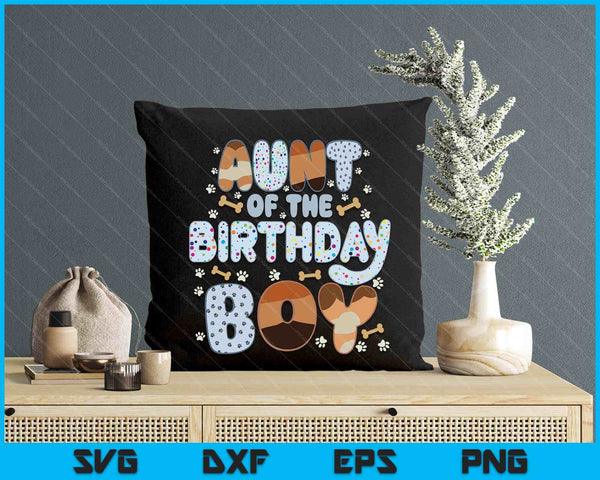 Aunt Of The Birthday Boy Family Party Decorations SVG PNG Files