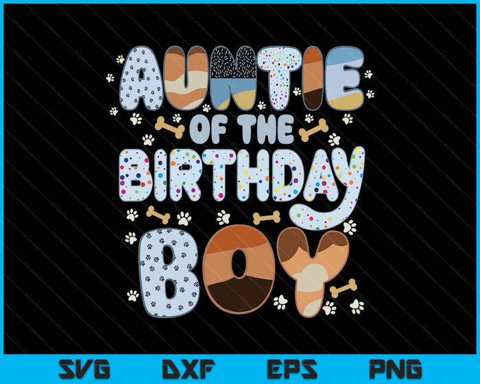 Auntie Of The Birthday Boy Family Party Decorations SVG PNG Files