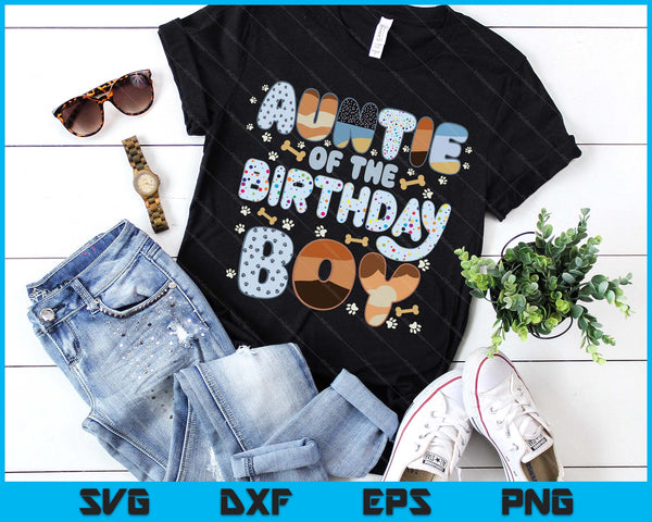 Auntie Of The Birthday Boy Family Party Decorations SVG PNG Files