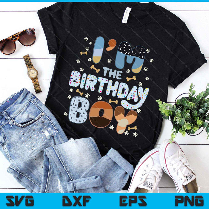 I'm The Birthday Boy Dog Family Party Decorations SVG PNG Digital Printable Files
