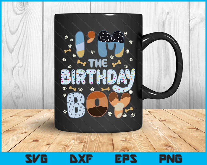 I'm The Birthday Boy Dog Family Party Decorations SVG PNG Digital Printable Files