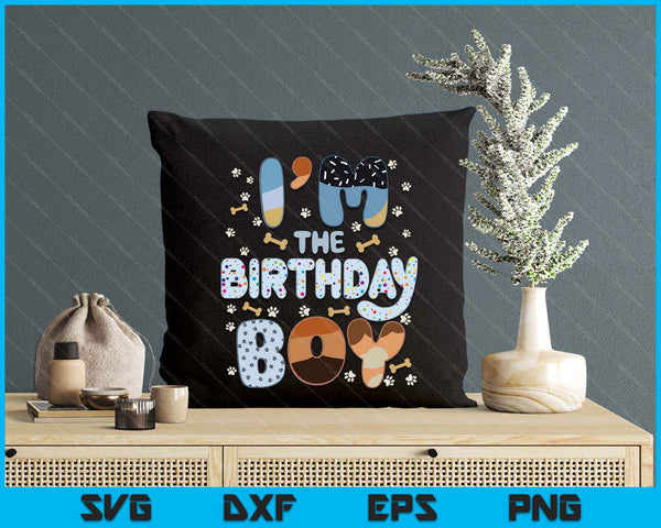 I'm The Birthday Boy Dog Family Party Decorations SVG PNG Digital Printable Files