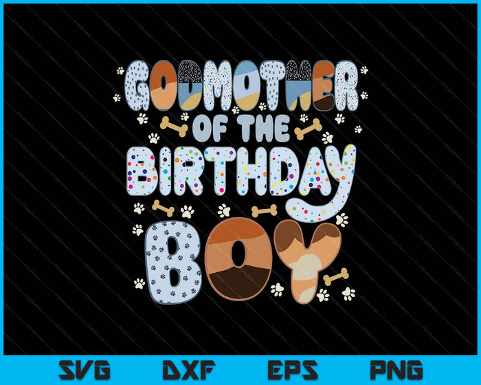 Godmother Of The Birthday Boy Family Party Decorations SVG PNG Files