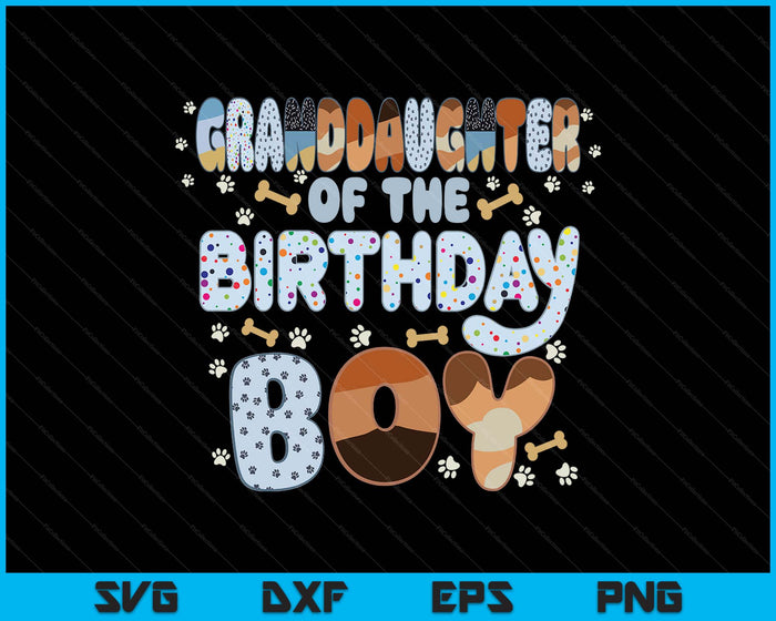 Granddaughter Of The Birthday Boy Family Party Decorations SVG PNG Files