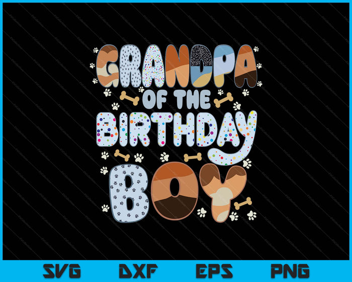 Grandpa Of The Birthday Boy Family Party Decorations SVG PNG Files
