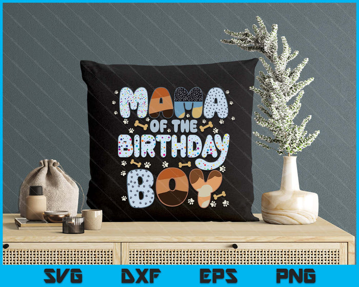 Mama Of The Birthday Boy Family Party Decorations SVG PNG Files