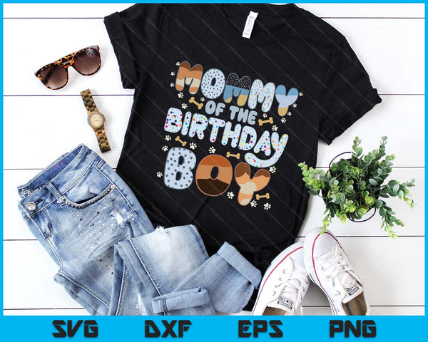 Mommy Of The Birthday Boy Family Party Decorations SVG PNG Files