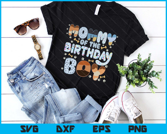 Mommy Of The Birthday Boy Family Party Decorations SVG PNG Files