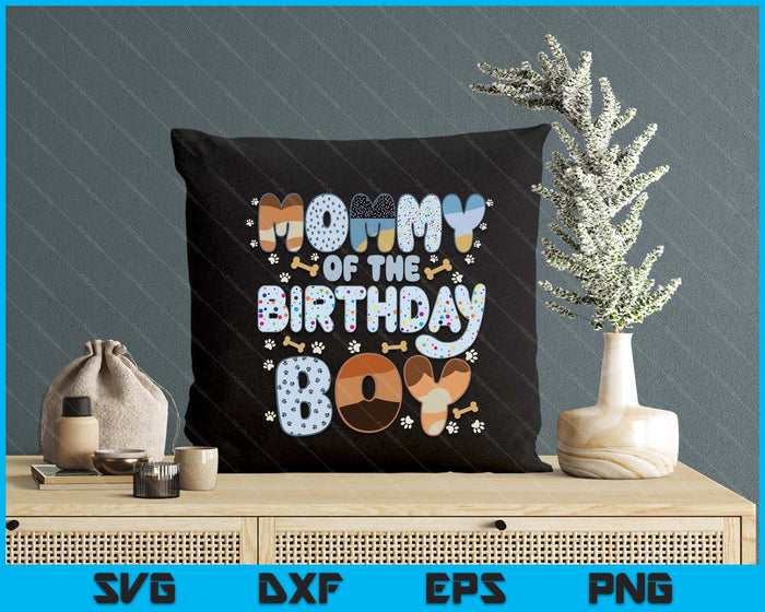 Mommy Of The Birthday Boy Family Party Decorations SVG PNG Files