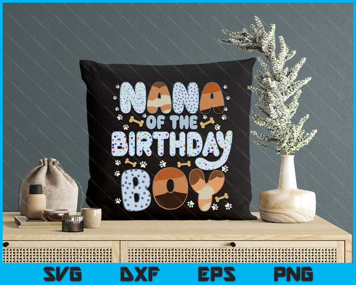 Nana Of The Birthday Boy Family Party Decorations SVG PNG Files