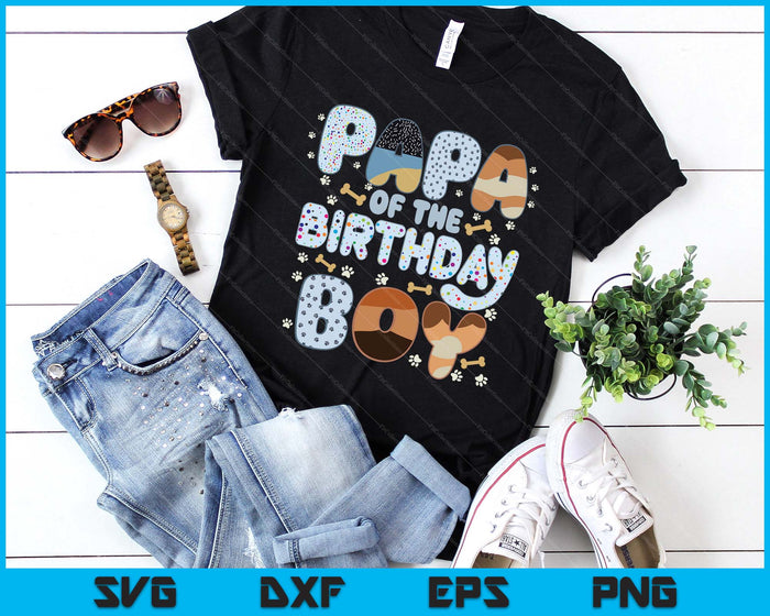 Papa Of The Birthday Boy Family Party Decorations SVG PNG Files