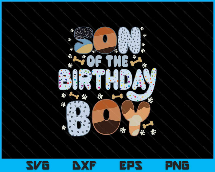 Son Of The Birthday Boy Family Party Decorations SVG PNG Files