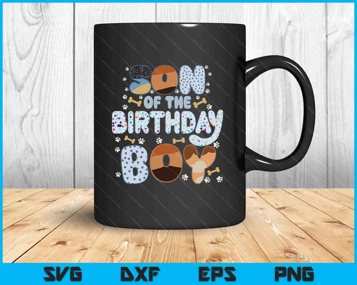Son Of The Birthday Boy Family Party Decorations SVG PNG Files