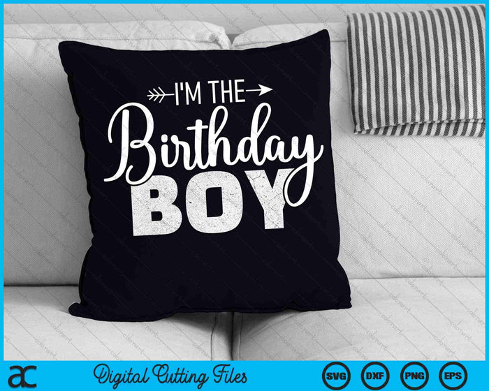 I'm The Birthday Boy Son Matching Family SVG PNG Cutting Printable Files