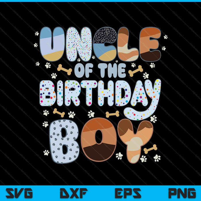 Uncle of the birthday boy family party decorations SVG cut file
