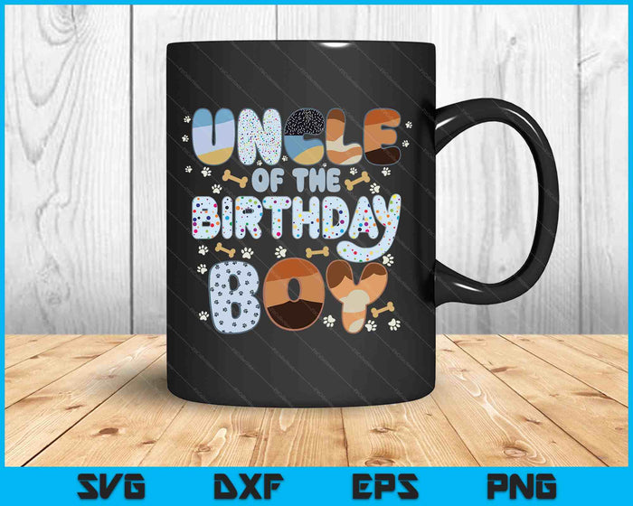 Uncle Of The Birthday Boy Family Party Decorations SVG PNG Files
