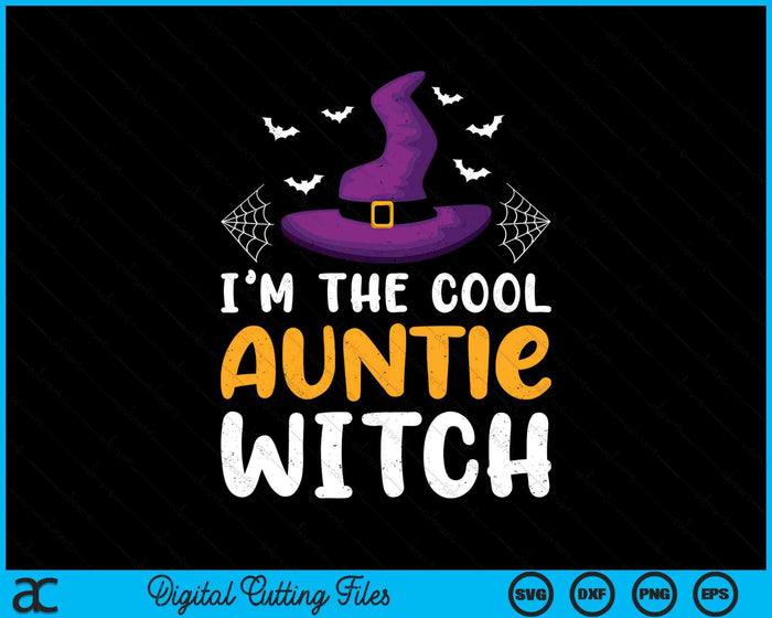 I'm The Cool Auntie Witch Matching Family Halloween SVG PNG Digital Cutting Files