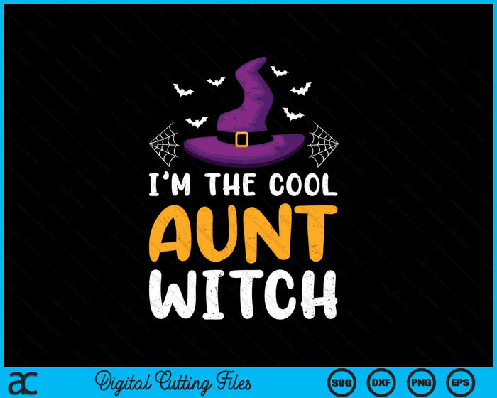 I'm The Cool Aunt witch Matching Family Halloween SVG PNG Digital Cutting Files