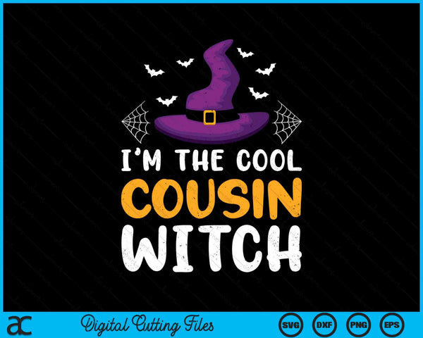 I'm The Cool Cousin Witch Matching Family Halloween SVG PNG Digital Cutting Files