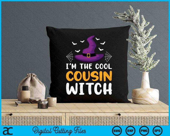 I'm The Cool Cousin Witch Matching Family Halloween SVG PNG Digital Cutting Files