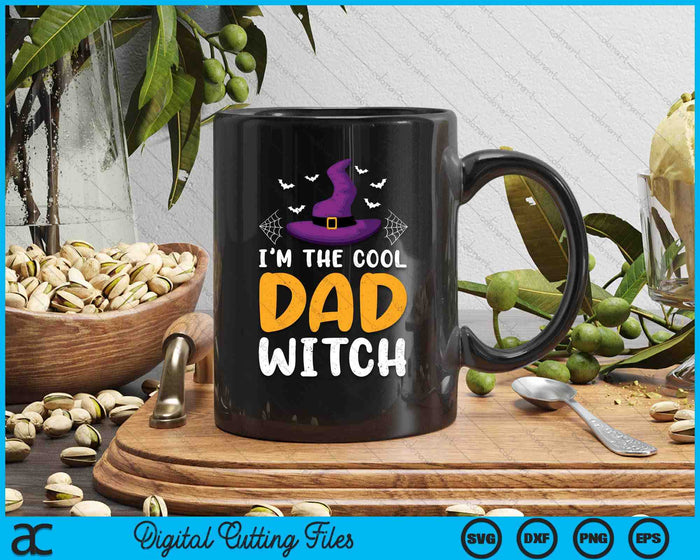 I'm The Cool Dad Witch Matching Family Halloween SVG PNG Digital Cutting Files