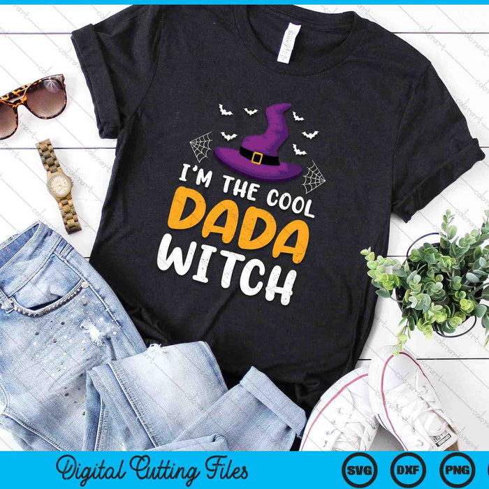 I'm The Cool Dada Witch Matching Family Halloween SVG PNG Digital Cutting Files