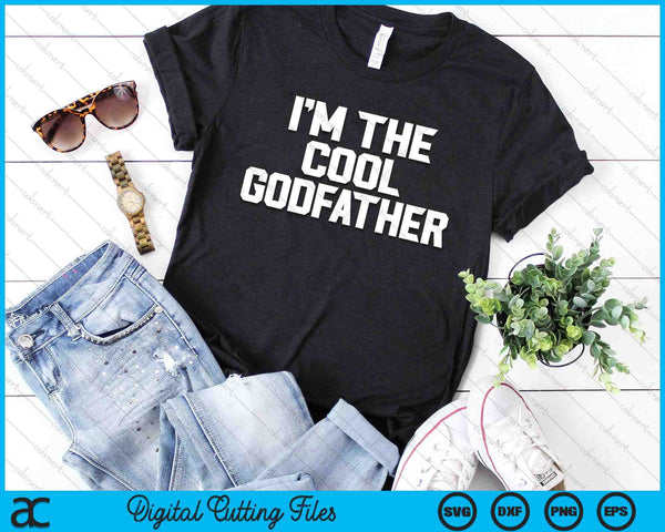 I'm The Cool Godfather Father's Day SVG PNG Digital Cutting Files