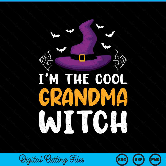 I'm the cool grandma witch matching family Halloween SVG cut file