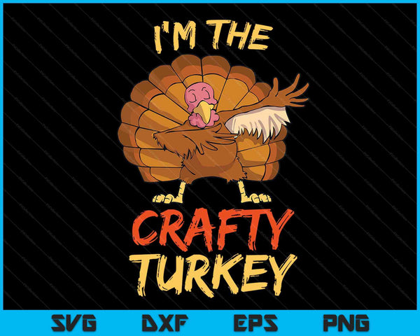 I'm the crafty turkey matching family Thanksgiving SVG cut file