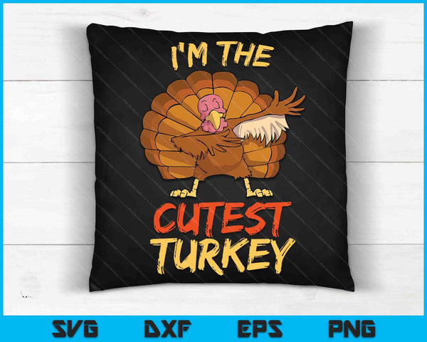 I'm The Cutest Turkey Matching Family Thanksgiving SVG PNG Digital Cutting Files