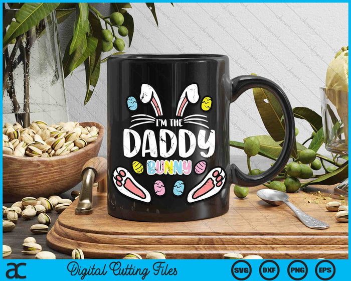 I'm The Daddy Bunny Rabbit Easter SVG PNG Digital Cutting Files