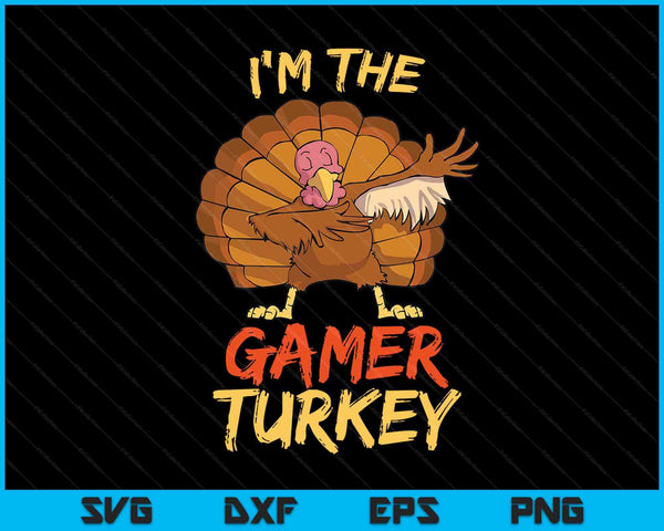 I'm the gamer turkey matching family Thanksgiving SVG cut file