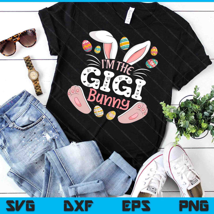 I'm The Gigi Bunny Matching Family Easter Eggs Hunting SVG PNG Digital Printable Files