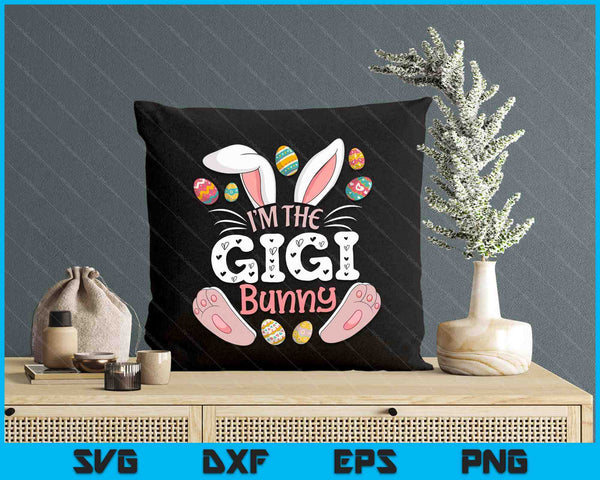 I'm The Gigi Bunny Matching Family Easter Eggs Hunting SVG PNG Digital Printable Files