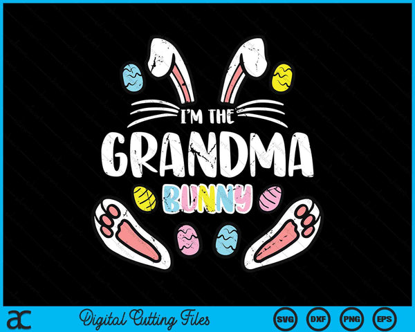 I'm The Grandma Bunny Rabbit Easter SVG PNG Digital Cutting Files