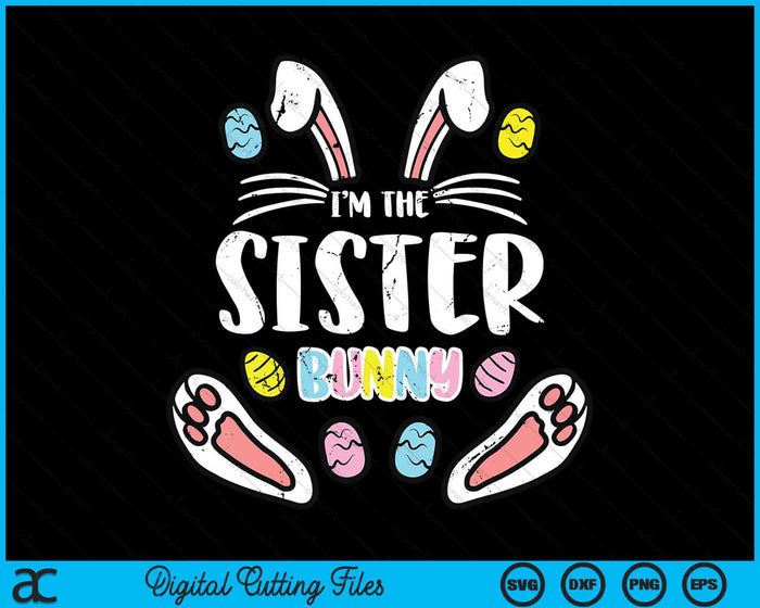 Ik ben de zuster Bunny Rabbit Pasen SVG PNG digitale snijbestanden