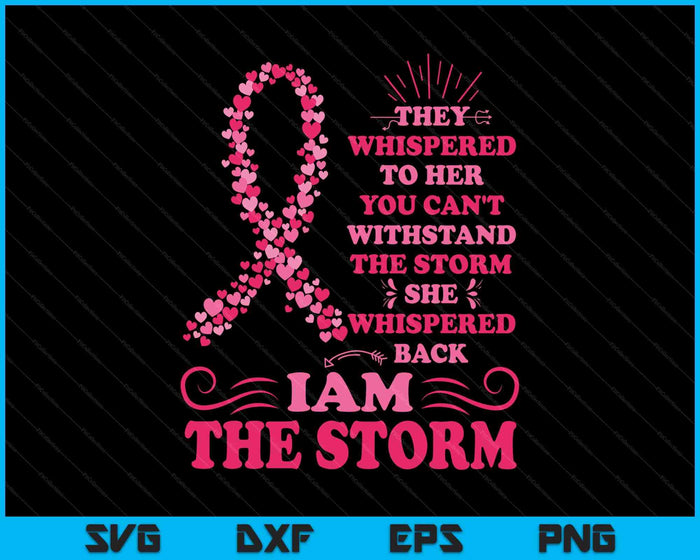 I'm The Storm Warrior Pink Ribbon Women Breast Cancer SVG PNG Digital Printable Files