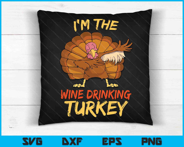 Ik ben de wijn drinkende Turkije bijpassende familiegroep Thanksgiving SVG PNG digitale snijbestanden