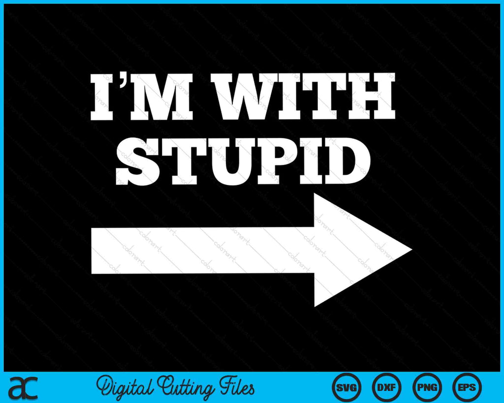 I m with stupid arrow pointing right i m with stupid svg png files